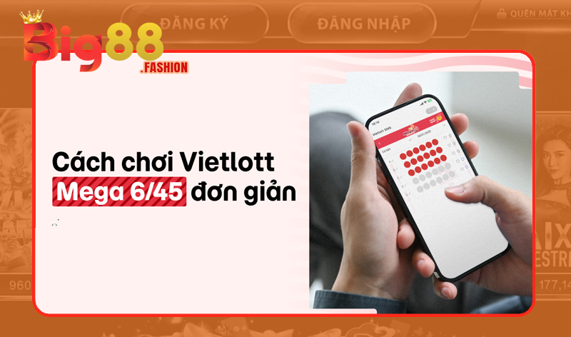 Bí kíp chơi Mega645 Big88 luôn thắng