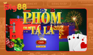 Sơ bộ về game bài Phỏm Big88 thế nào?