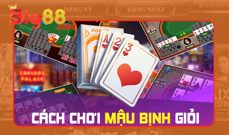 Nắm rõ về luật chơi Mậu Binh Big88 mang lại tỷ lệ thắng lớn